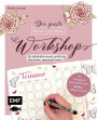 Bullet Journal - Der große Workshop vom YouTube-Star Ladies Lounge: Bewusster leben, kreative Auszeiten planen, Träume verwirklichen und Ziele erreichen: Mit praktischen Vorlagen und Step-Anleitungen für individuelle Layouts, praktische Übersichten, spann