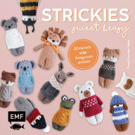 Title: Strickies sweet & easy: 20 tierisch süße Amigurumi-Püppchen stricken Löwe, Hase, Bär, Pinguin und mehr aus einem Strickquadrat, Author: French Lavender Home