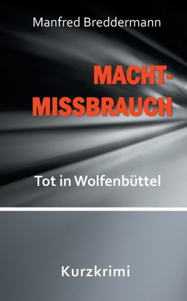 Machtmissbrauch: Tot in Wolfenbüttel