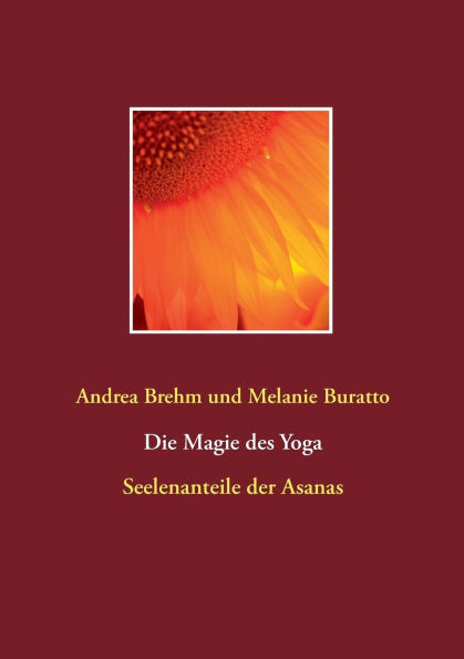 Die Magie des Yoga: Seelenanteile der Asanas