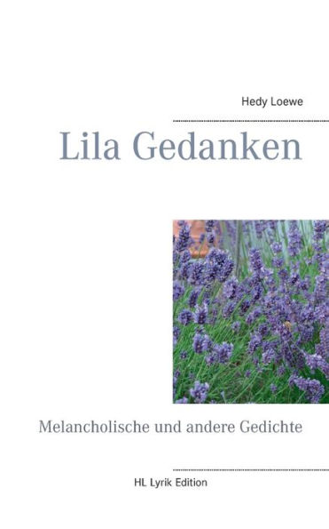 Lila Gedanken: Melancholische und andere Gedichte
