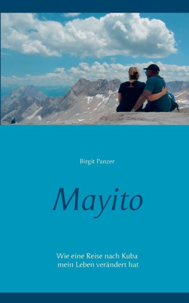 Mayito: Wie eine Reise nach Kuba mein Leben verändert hat
