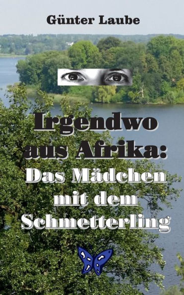 Irgendwo aus Afrika: Das MÃ¯Â¿Â½dchen mit dem Schmetterling