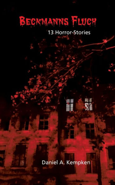 Beckmanns Fluch: 13 Horror-Stories