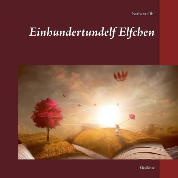 Einhundertundelf Elfchen: Gedichte