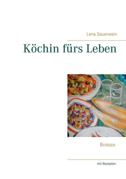 Kï¿½chin fï¿½rs Leben