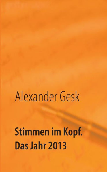Stimmen im Kopf. Das Jahr 2013
