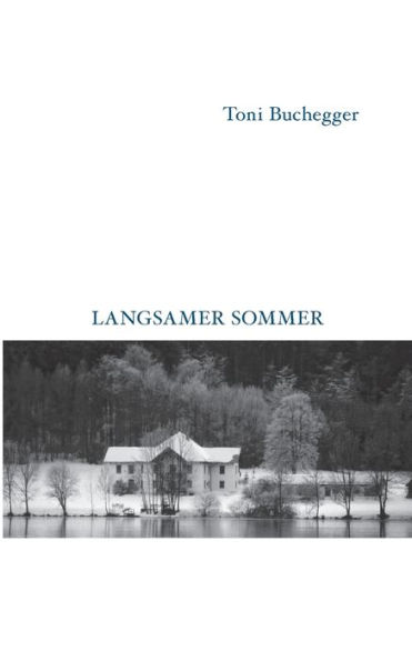 Langsamer Sommer