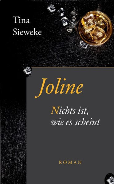 Joline: Nichts ist, wie es scheint.