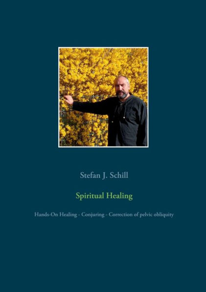 Spiritual Healing: Hands-On Healing - Conjuring - Correction of pelvic obliquity