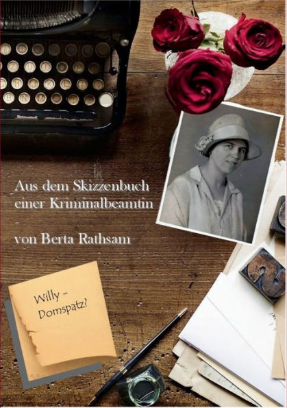 Aus dem Skizzenbuch einer Kriminalbeamtin: Willy - Domspatz?