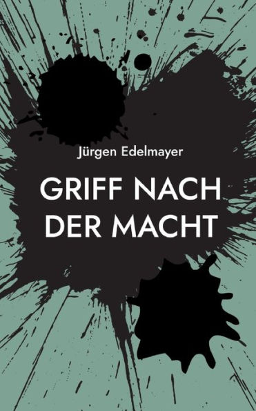 Griff nach der Macht