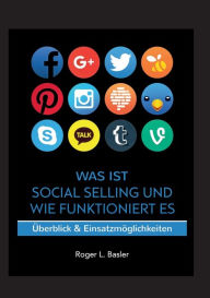 Title: Was ist Social Selling und wie funktioniert es: Überblick und Einsatzmöglichkeiten, Author: Roger Basler