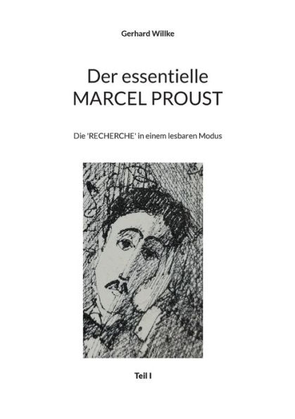 Der essentielle Marcel Proust: Die 'Recherche' in einem lesbaren Modus