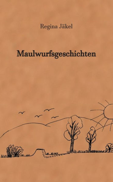 Maulwurfsgeschichten