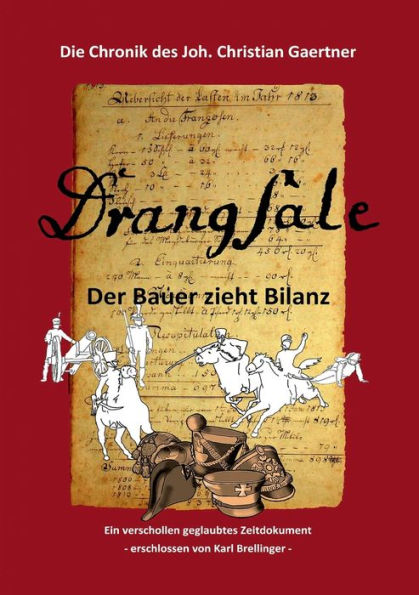 Drangsale: Die Chronik des Joh. Christian Gaertner