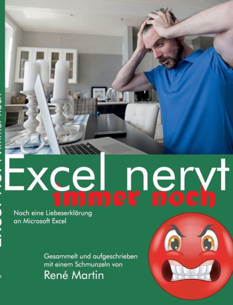 Excel nervt immer noch: Noch eine Liebeserklärung an Microsoft Excel