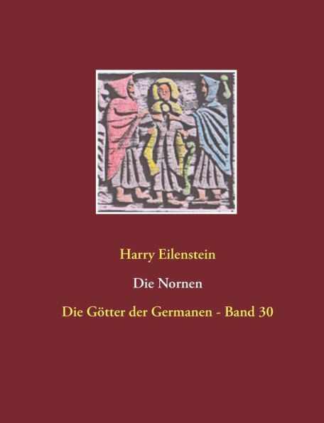 Die Nornen: Die Götter der Germanen - Band 30