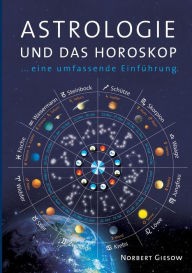 Title: Astrologie und das Horoskop: Eine Einführung, Author: Norbert Giesow