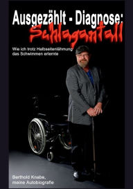 Title: Ausgezählt - Diagnose Schlaganfall, Author: Berthold Knabe
