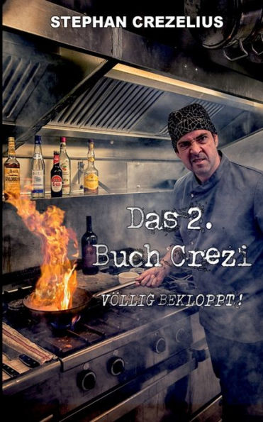 Das 2. Buch Crezi: Völlig bekloppt!