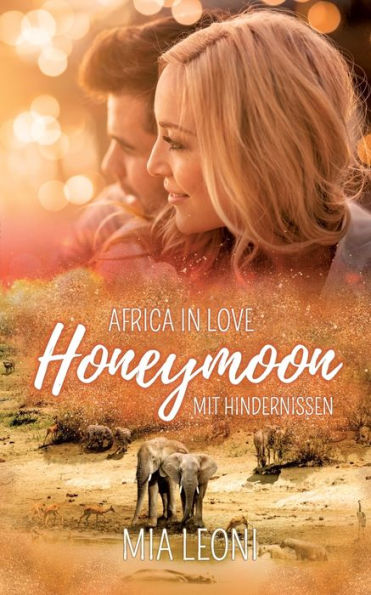 Africa in Love: Honeymoon mit Hindernissen