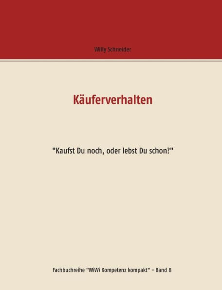 Käuferverhalten: "Kaufst Du noch, oder lebst Du schon?"