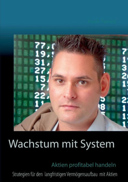 Wachstum mit System: Aktien profitabel handeln