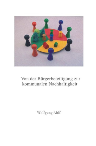 Von der Bürgerbeteiligung zur kommunalen Nachhaltigkeit: Möglichkeiten zur Gestaltung der Zukunft