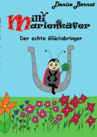 Title: Milli Marienkäfer - Der echte Glücksbringer, Author: Denise Bernot
