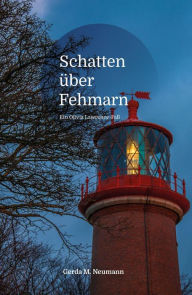 Title: Schatten über Fehmarn: Ein Olivia Lawrence-Fall, Author: Gerda M. Neumann