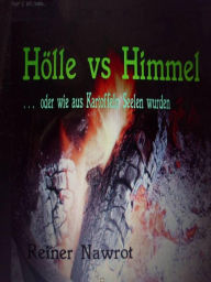 Title: Hölle vs Himmel: ...oder wie die Kartoffeln ins Fegefeuer kamen, Author: Reiner Nawrot