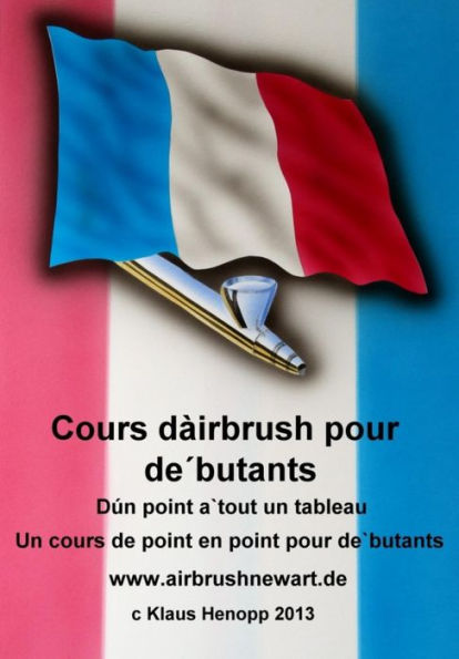 Cours d'airbrush pour débutants: D'un point à tout un tableau Un cours de point en point pour débutants