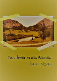 Title: Das Hotel in den Bergen: Robert und die unsichtbare geflügelte Katze, Author: Danie Novak