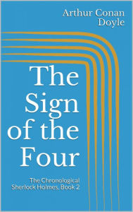 Title: The Sign of the Four, Author: Arthur Conan Doyle