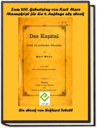 Title: Das Kapital - Band 1- Kritik der politischen Ökonomie - Buch 1 - Der Produktionsprozess des Kapitals- Ein Manuskript zur vierten Auflage mit Anmerkungen von Friedrich Engels als eBook zum 200. Geburtstag von Karl Marx, Author: Eckhard Toboll