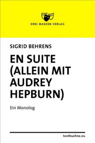 Title: En Suite (allein mit Audrey Hepburn), Author: Sigrid Behrens