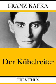 Title: Der Kübelreiter, Author: Franz Kafka