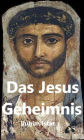 Das Jesus Geheimnis: Das Jesus Geheimnis