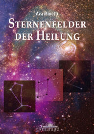 Title: Sternenfelder der Heilung, Author: Ava Minatti