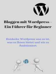 Title: Blog mit Wordpress - Ein Führer für Beginner, Author: Andre Sternberg