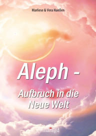 Title: Aleph - Aufbruch in die Neue Welt, Author: Marliese & Vera Hanßen