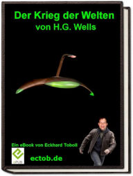 Title: Der Krieg der Welten von H.G. Wells: H.G. Wells, Author: Eckhard Toboll