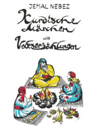 Title: Kurdische Märchen und Volkserzählungen, Author: Jemal Nebez