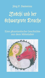 Title: Joschi und der schwarzrote Drache, Author: Jörg P. Damerau