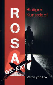 Title: Rosa ge-eXt, Author: Vera Lynn Fox
