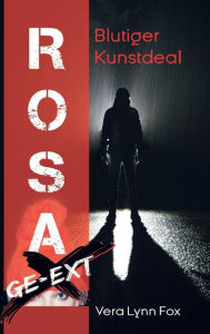 Title: Rosa ge-eXt, Author: Vera Lynn Fox