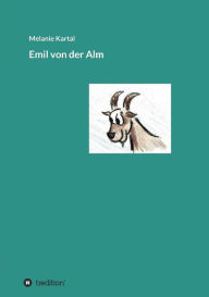 Title: Emil von der Alm, Author: Melanie Kartal
