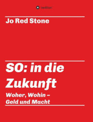 Title: SO: in die Zukunft, Author: Jo Red Stone
