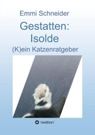 Title: Gestatten: Isolde, Author: Emmi Schneider